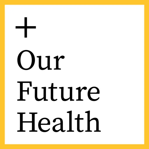 Our Future Health