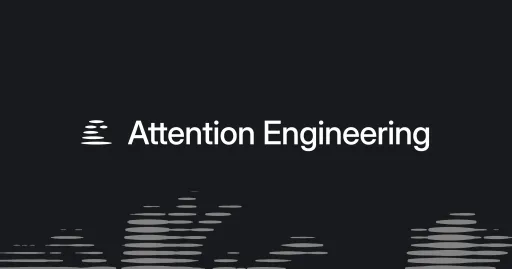 Attention Engineering